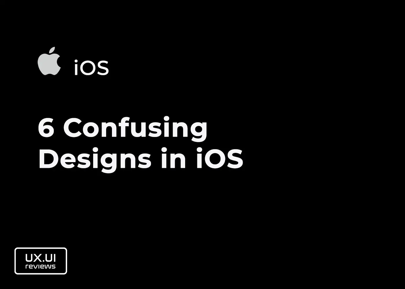6 Confusing iOS Designs